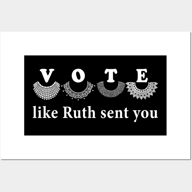 Vote like ruth sent you Wall Art by RansomBergnaum